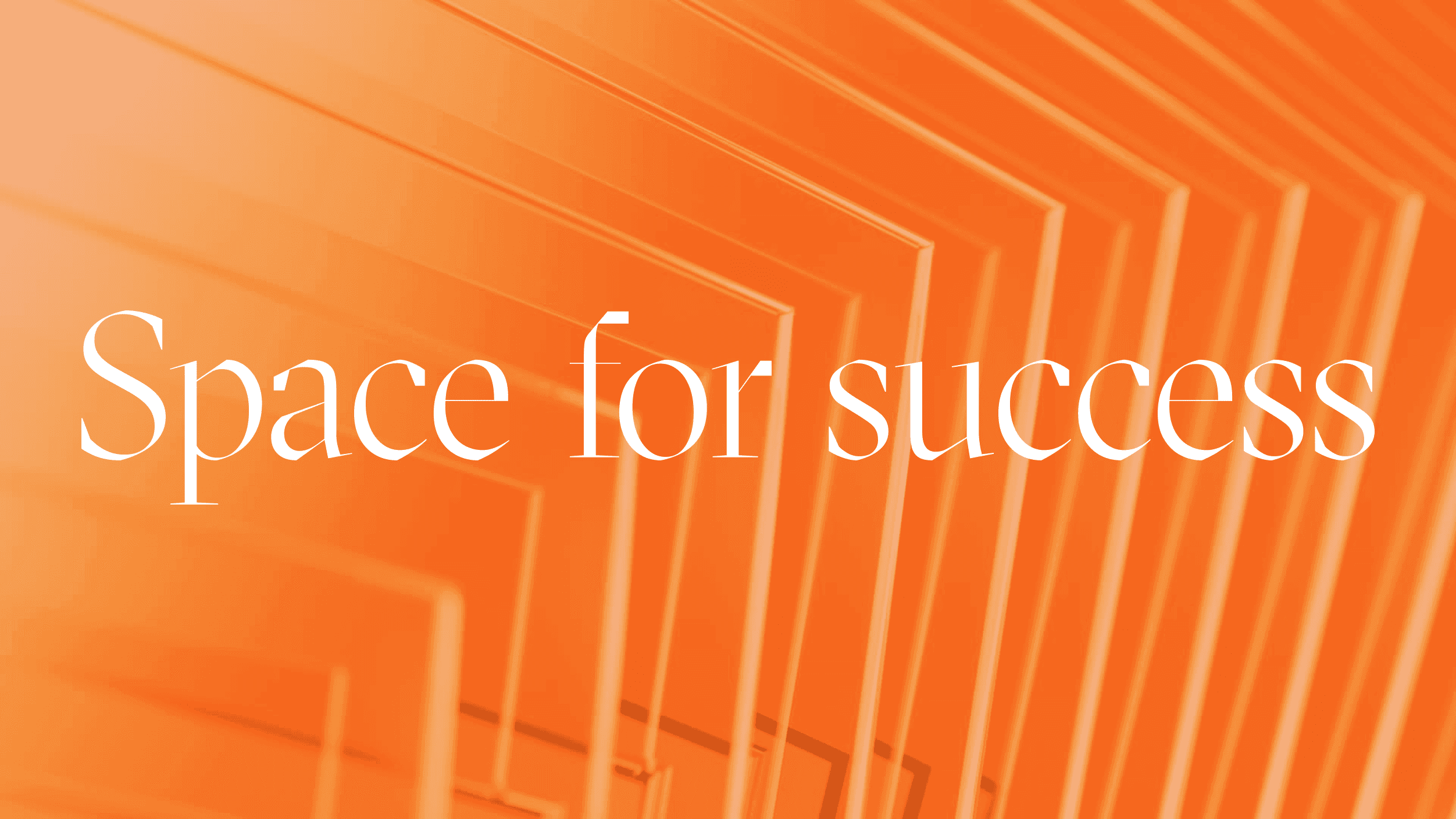 Space for Success